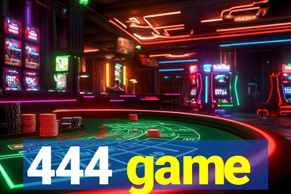 444 game